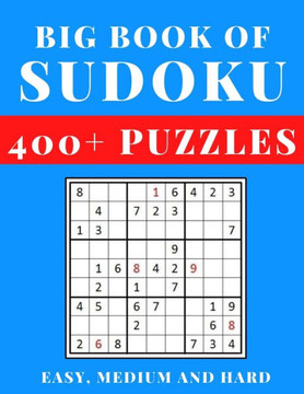 Big Book of Sudoku - Easy, Medium and Hard: Sudoku Activity Book with Over 400 Puzzles for Adults, sudoku puzzles for adults large print, Easy To Supe