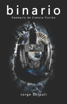 Binario: Poemario de Ciencia Ficción