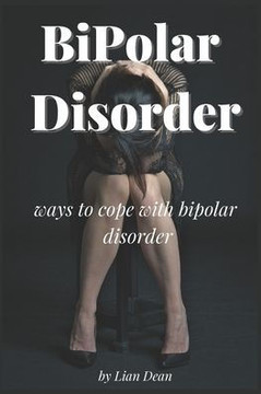 Bipolar Disorder: Ways to cope with bipolar disorder Bipolar Disorder: Ways to cope with bipolar disorder