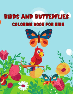 Birds and Butterflies Coloring Book for Kids