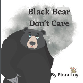 Black Bear Don't Care