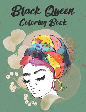 Black Queen: A Coloring Book For Adults