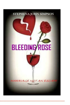 Bleeding Rose: Marriage Not an Escape