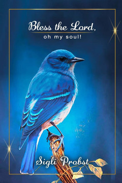 Bless the Lord, oh my soul!