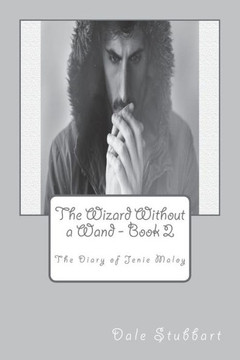 The Wizard Without A Wand - Book 2 : The Diary Of Jenie Maloy