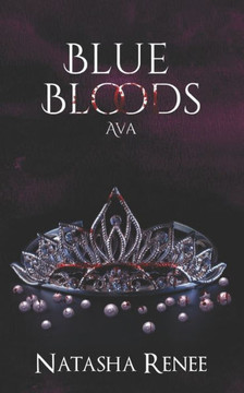 Blue Bloods: Ava: Blue Blood Saga: Book 2