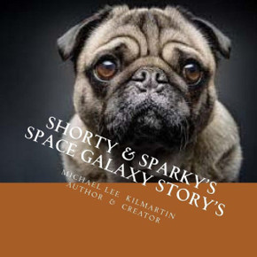 Shorty And Sparky'S Space Galaxy Story'S : Chapter Two