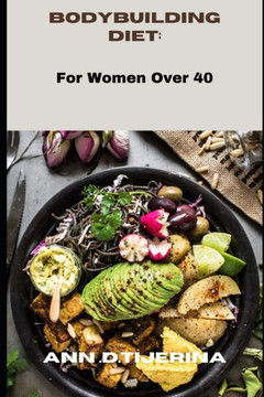 Bodybuilding Book: For women over 40