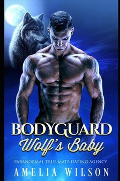 Bodyguard Wolf's Baby: Wolf Shifter Romance