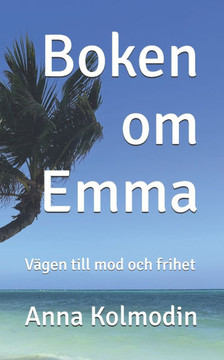 Boken om Emma: Vägen till mod och frihet