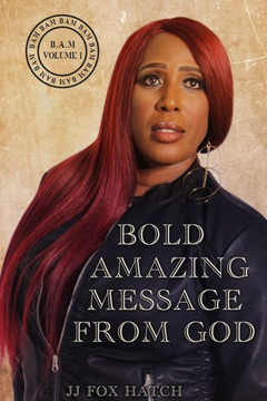 Bold Amazing Message From God Volume 1