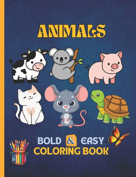 Bold and Easy Animal Coloring Book: For Kids and Adults Large Print