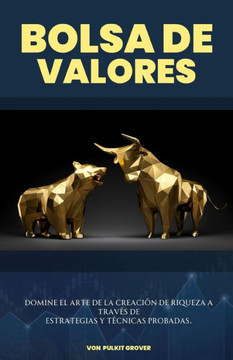 bolsa de Valores: Tu Guía para la Libertad Financiera a través de Inversiones Inteligentes