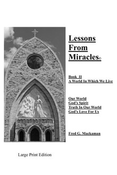 Book II - A World In Which We Live: Our World - God's Spirit - Truth In Our World - God's Love For Us