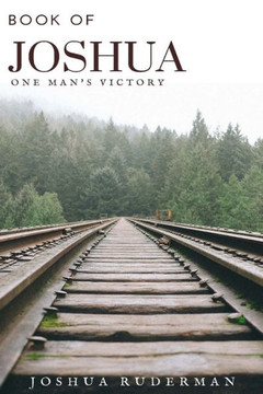 Book of Joshua: One Man's Victory