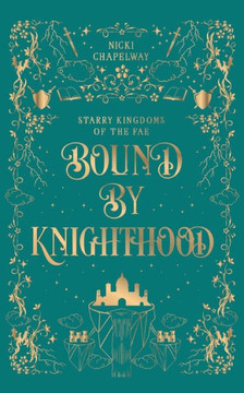 Bound By Knighthood: A Rivals to Lovers Fantasy Romance