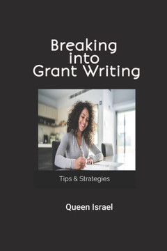 Breaking into Grant writing: Tips and Strategies