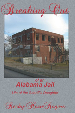 Breaking Out of an Alabama Jail: Life of a Sheriff's Daughter
