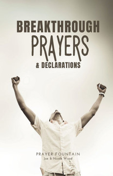 Breakthrough Prayers & Declarations Breakthrough Prayers & Declarations