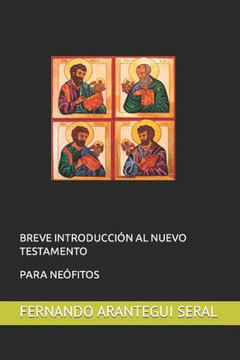 Breve Introducción Al Nuevo Testamento: Para Neófitos