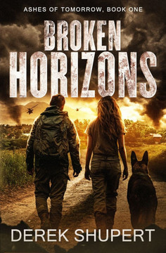 Broken Horizons: A Post-Apocalyptic EMP Survival Thriller