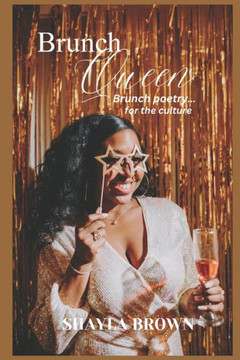 Brunch Queen: A Collection of Poetry