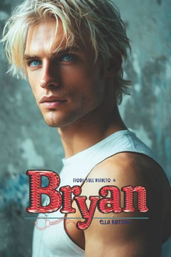 Bryan - Fiori sull'Asfalto #6: + Il San Valentino dei Martilalli e Un Halloween da Martilalli