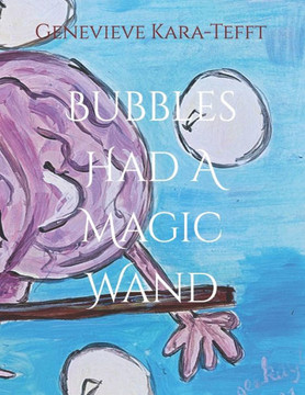 Bubbles Had A Magic Wand