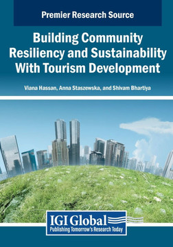 Building Community Resiliency and Sustainability With Tourism Development Building Community Resiliency and Sustainability With Tourism Development