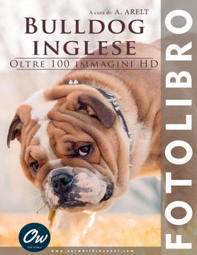 Bulldog inglese: Fotolibro - oltre 100 immagini HD