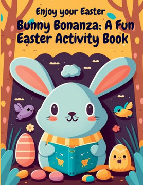 Bunny Bonanza: A Fun Easter Activities Book