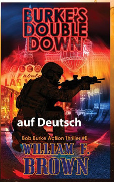 Burkes Double Down, auf Deutsch: Bob Burke Suspense Thriller #8