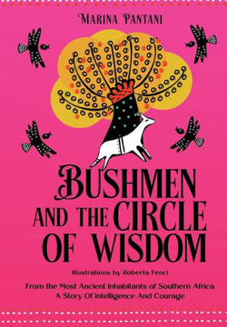 Bushmen and the Circle of Wisdom