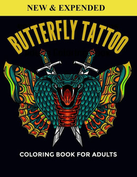 Butterfly Tattoo Coloring Book For Adults: An Butterfly Tattoo Coloring Book with Fun Easy, Amusement, Stress Relieving & much more For Adults, Men, G