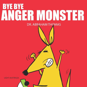 Bye Bye Anger Monster: Anger Management in Kids