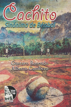 Cachito: Sinónimo de Béisbol
