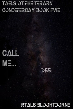 Call Me... Dee: Tales of the Terran Confederacy Book Five
