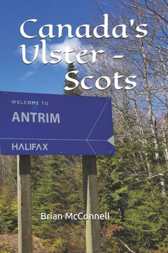 Canada's Ulster - Scots Canada's Ulster - Scots