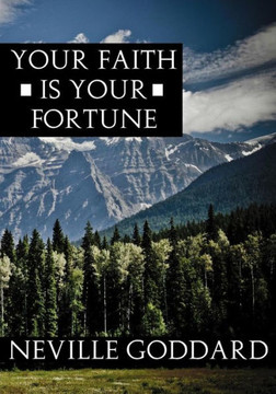 Your Faith Is Your Fortune Your Faith Is Your Fortune