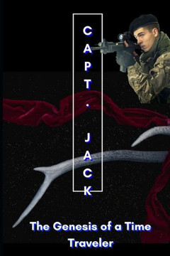 Capt. Jack - The Genesis of a Time Traveler: The Genesis of a Time Traveler