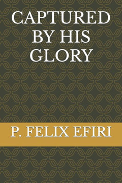 Captured by His Glory