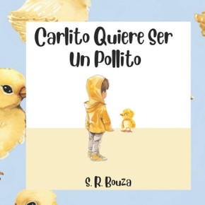 Carlito Quiere Ser Un Pollito