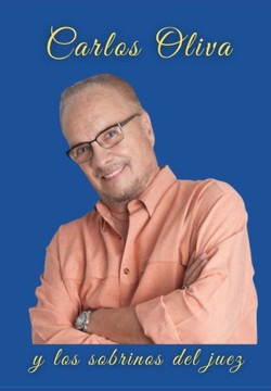 Carlos Oliva y los Sobrinos del Juez: Biografía
