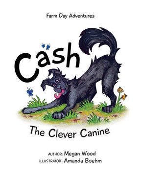 Cash, The Clever Canine: Farm Day Adventure Series