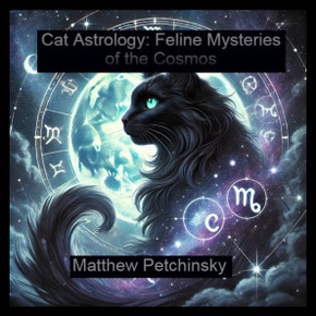 Cat Astrology: Feline Mysteries of the Cosmos