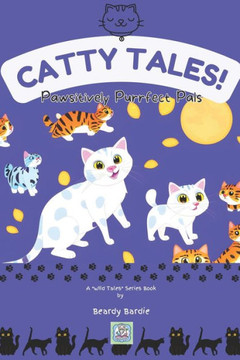 Catty Tales: Pawsitively Purrfect Pals
