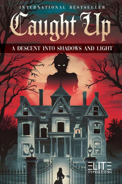 Caught Up: A Descent Into Shadows and Light