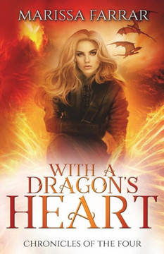 With A Dragon'S Heart : A Reverse Harem Fantasy