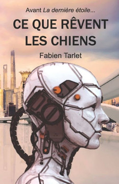 Ce que rêvent les chiens: Avant La dernière étoile... Ce que rêvent les chiens: Avant La dernière étoile...
