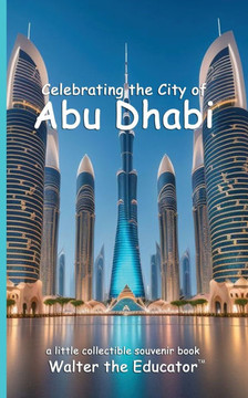Celebrating the City of Abu Dhabi